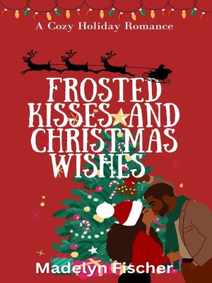 cover image of Frosted Kisses and Christmas Wishes